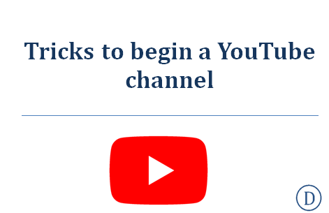 Tricks to begin a YouTube channel