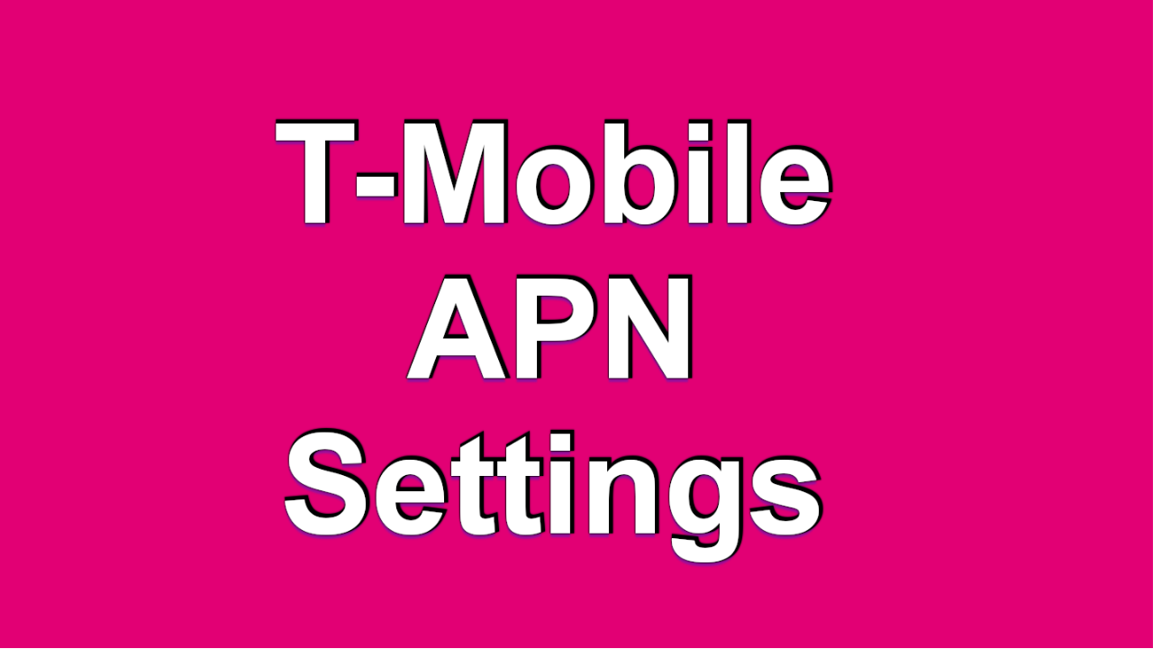 T-Mobile APN Settings Android, iPhone