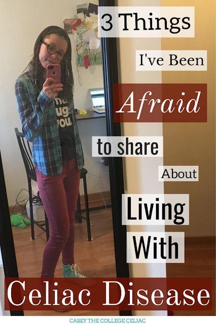 In this post, I open up about 3 things related to living with #celiac that I've been afraid to share. #celiacdisease #glutenfree #chronicillness