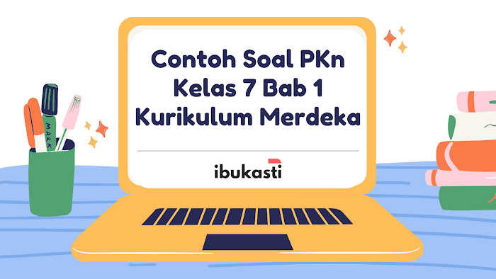 Gambar Contoh Soal PKN kelas 7 Bab 1 Kurikulum Merdeka