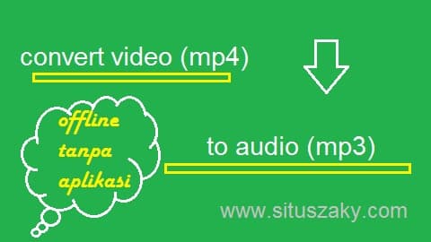 video jadi audio offline tanpa aplikasi