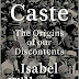 Caste The Origins of Our Discontents Isabel Wilkerson 