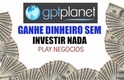 Ganhe Dinheiro na internet gptplanet