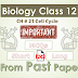Biology 12 Imp Questions chapter 21 from past papers