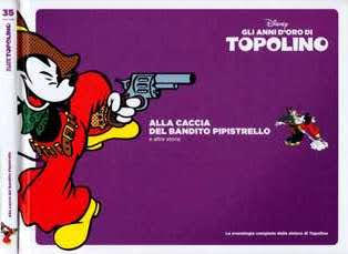 Gli Anni d'Oro di Topolino 35 [1934-1935 - Alla caccia del bandito Pipistrello] - 15 Novembre 2010 | CBR 215 dpi | Mensile | Fumetti Classici | Universo Disney
Gli Anni d'Oro di Topolino è una pubblicazione settimanale a fumetto edita dalla collaborazione tra la The Walt Disney Company Italia e il Corriere della Sera, che raccoglie molte delle Parodie Disney, ovvero delle parodie di classici della letteratura mondiale con protagonisti i personaggi Disney.