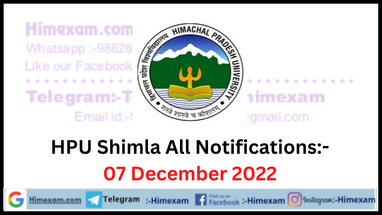 HPU Shimla All Notifications:- 07 December 2022