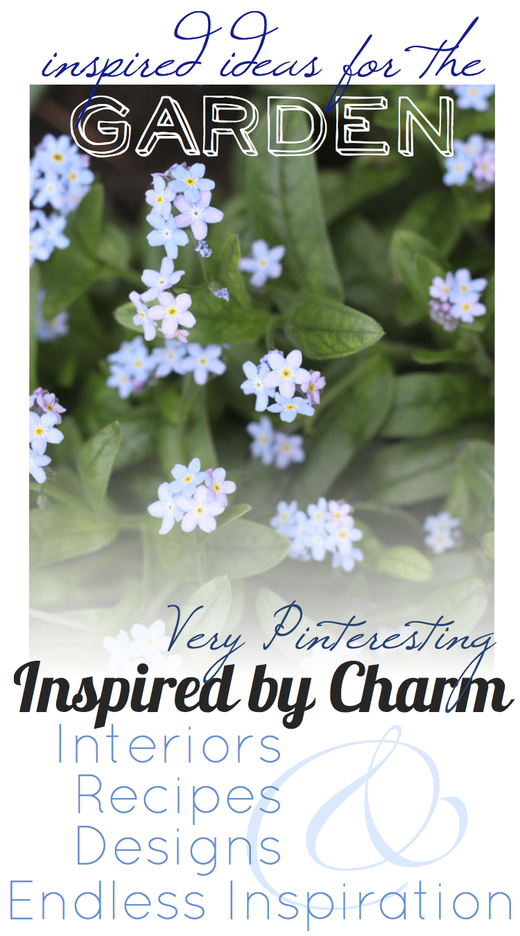 Very Pinteresting {Ideas for the Garden} | Inspired by Charm