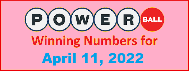 PowerBall Winning Numbers for Monday, April 11, 2022