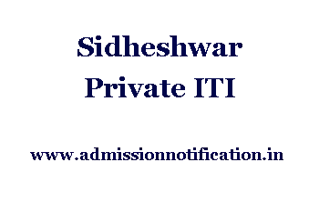 Sidheshwar Private Industrial Training Institute Admission, Ranking, Reviews, Fees and Placement