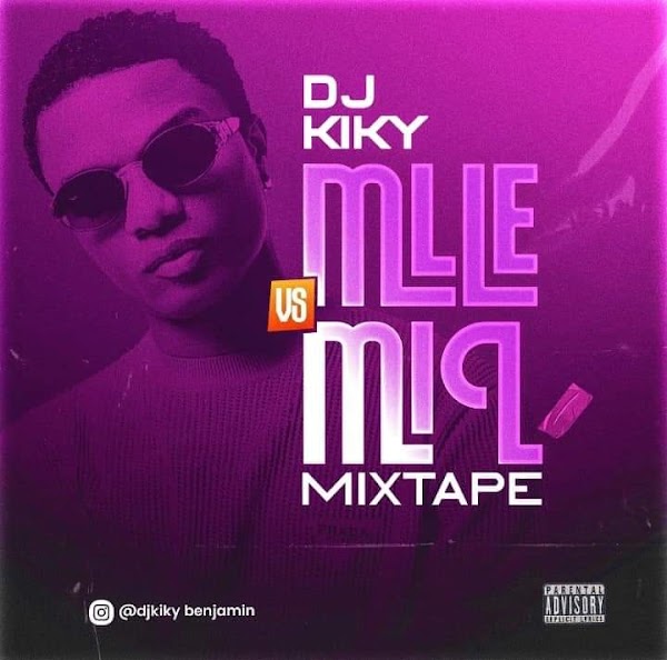 [Mixtape] DJ kiky - More love, less Ego vs Made in lagos mixtape - best of wizkid