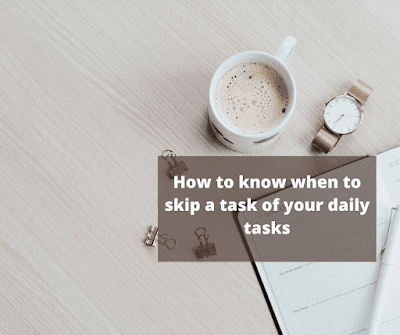 Hello everyone, and welcome to my last post of this week. This is my second post of the new month. And I would like to talk about self-development. It’s something I’ve been struggling with, but I concluded with some tips that helped me. because sometimes I don’t finish all the tasks on time. So, I would have to know how to know when to skip a task of your daily tasks.