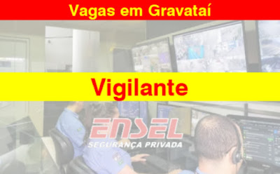 Empresa abre vagas para Vigilante em Gravataí