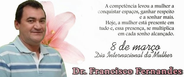 Resultado de imagem para dia internacional da mulher dr fco fernandes