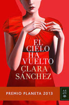 http://lecturasmaite.blogspot.com.es/2013/02/el-cielo-ha-vuelto-de-clara-sanchez.html