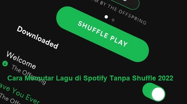 Cara Memutar Lagu di Spotify Tanpa Shuffle