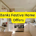 Home Loan Big Offers: Top Banks Festive Home Loan Offers for Affordable Dream Homes