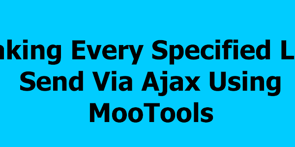 Making Every Specified Link Send Via Ajax Using MooTools
