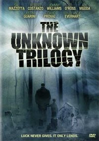The Unknown Trilogy 2008 Hollywood Movie Watch Online
