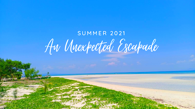 #Summer2021: An unexpected escapade