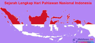 Sejarah Lengkap Hari Pahlawan Nasional Indonesia