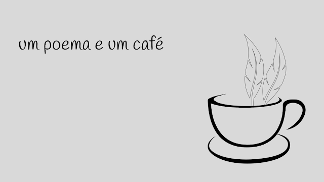 um poema e um café