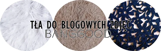 Tła do blogowych zdjęć BANGGOOD
