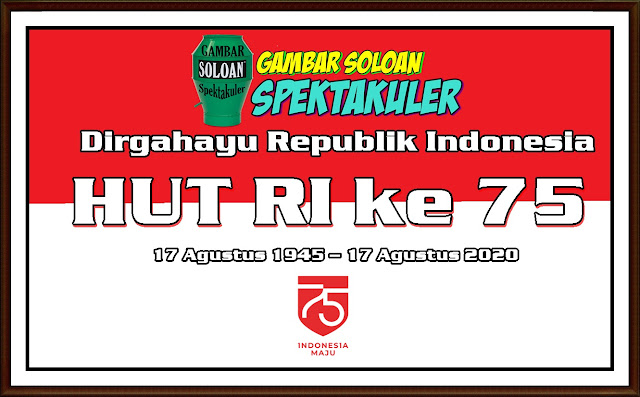 Gambar Soloan Spektakuler Versi Situs Peringati HUT RI ke 75 Pada 17 Agustus 2020