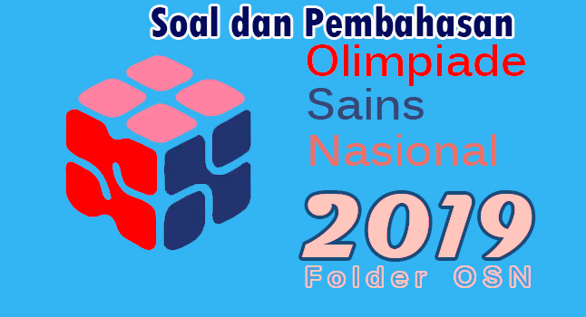 Download Kunci Jawaban OSN SMA 2019 Tingkat Kabupaten