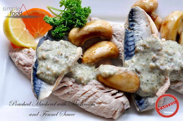 Poached Mackerel with Mushroom and Fennel Sauce ~ Simple Food