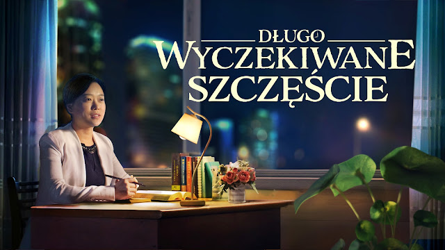 Filmy chrześcijańskie, Bóg Wszechmogący, Najlepsze filmy religijne, Wiara w Boga, Słowo Boże,Kościół Boga Wszechmogącego, Błyskawica ze Wschodu, 