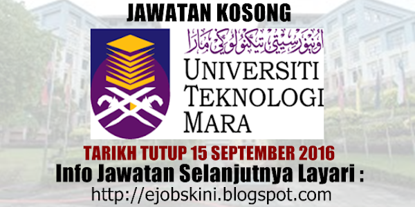 Jawatan Kosong Universiti Teknologi MARA (UiTM) - 15 September 2016