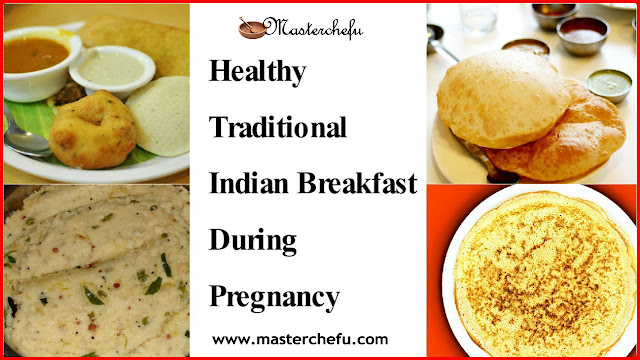 Indian Breakfast Food Recipes during Pregnancy