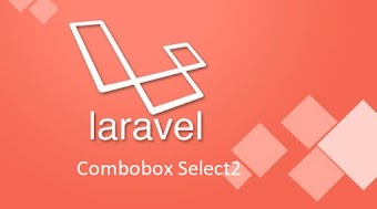 Tutorial Laravel 5.5 - Membuat Combobox / Dropdown dengan fitur autocomplete menggunakan Select2