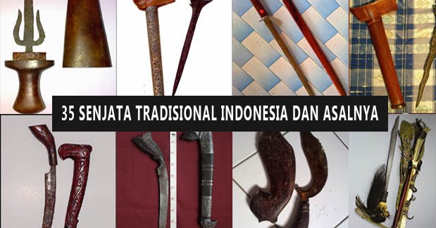 Senjata Tradisional  Indonesia dari 35 Provinsi Nama 