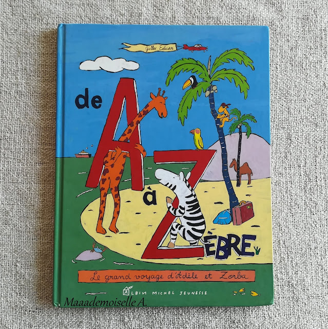 || Nos derniers plateaux sensoriels et d'activités # 5 : De A à Zèbre, le grand voyage d'Adèle et Zorba