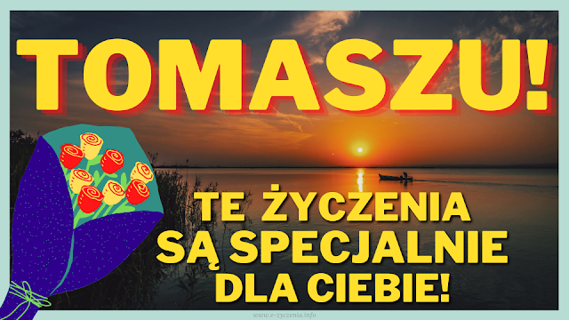 ŻYCZENIA IMIENINOWE DLA TOMASZA 🌻 KARTKA Z ŻYCZENIAMI 💟 22 WRZEŚNIA 🙂 W DNIU IMIENIN