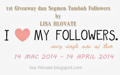 http://lisa-hlovate.blogspot.com/2014/03/1st-giveaway-dan-segmen-tambah.html