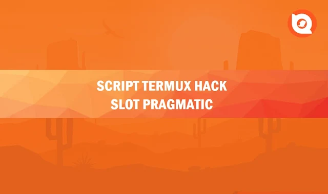 Script Termux Hack Slot Pragmatic