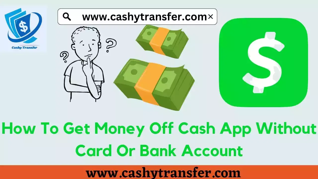 Get Money Off Cash App Without Bank Account