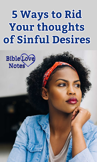 This devotion explains 5 Ways to Take Your Thoughts captive and get rid of sinful thoughts.