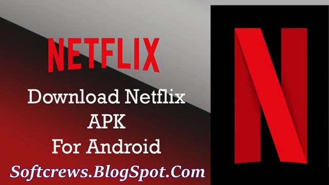 Netflix Latest Version Download For Android