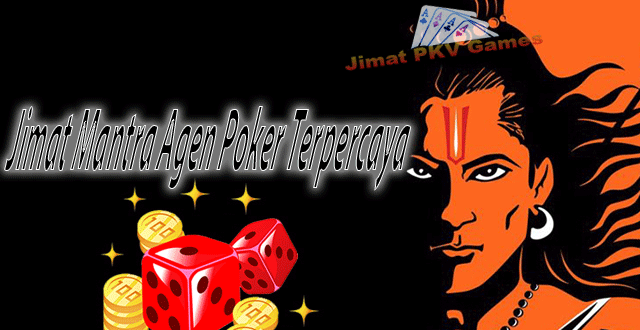 Jimat Mantra Agen Poker Terpercaya - Jimat PKV Games