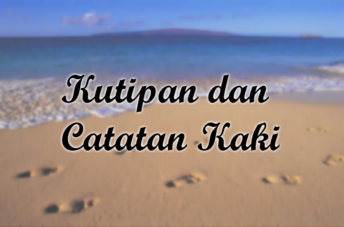  dan catatan kaki apa itu kutipan apa itu catatan kaki mari kita