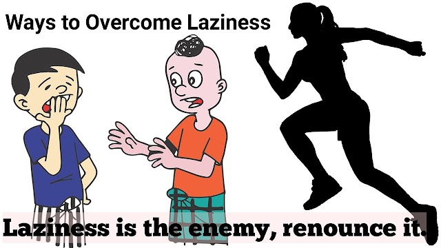 How We Can Overcome Our Laziness | Thousand Ways to Overcome Laziness