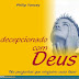 Decepcionado com Deus - Philip Yancey