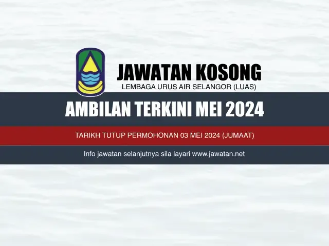 Jawatan Kosong Lembaga Urus Air Selangor (LUAS) Mei 2024