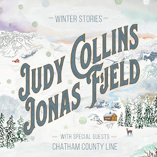 Judy Collins Jonas Fjeld Chatham County Line Winter Stories