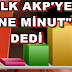 HALK ONE MİNUT DEDİ!