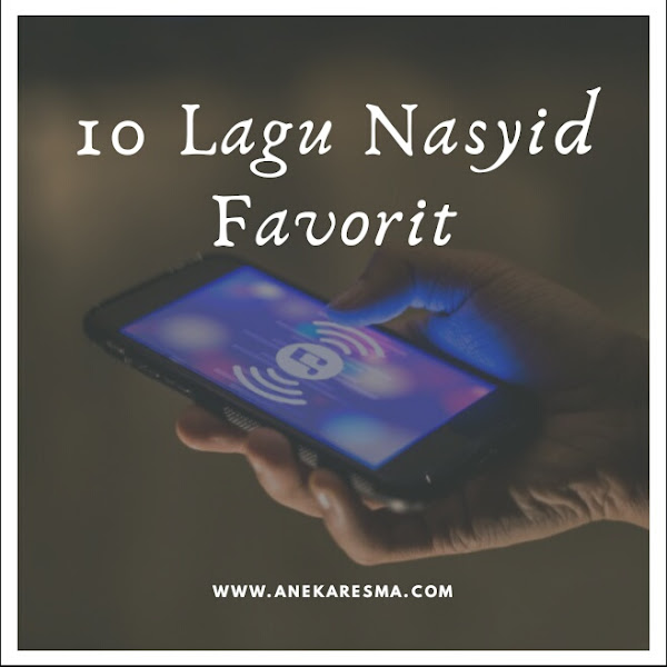 Day 19: 10 Lagu Nasyid Favorit