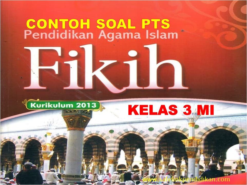 Soal PTS Fiqih Kelas 3 MI